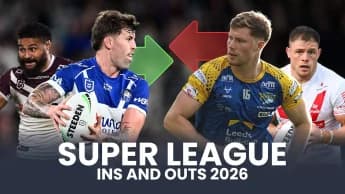 Super League ins and outs for 2026: Every confirmed signing and departure